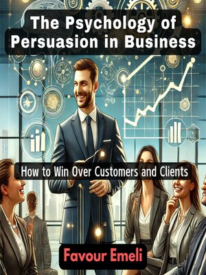 cover image of The Psychology of Persuasion in Business